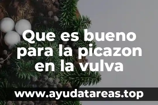 Que es bueno para dormir profundamente 3 Que es bueno para la picazon en la vulva
