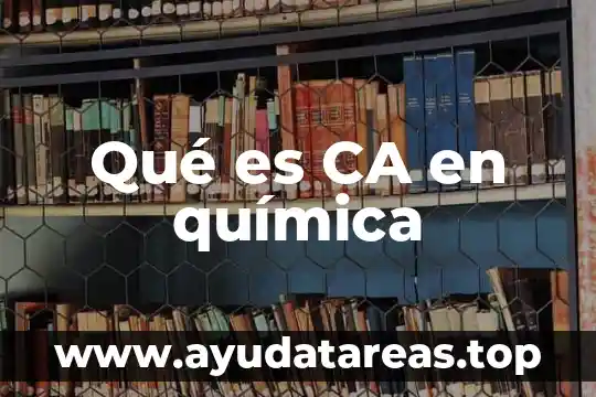 Qué es CA en química