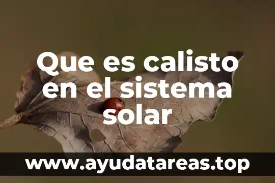 Que es un purificador de agua solar y como funciona 5 Que es calisto en el sistema solar