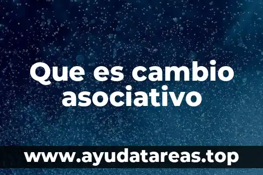 Que es cambio de sistema vac y escarectomia 8 Que es cambio asociativo