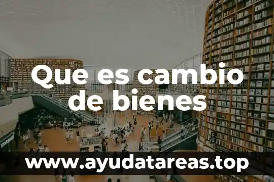 Que es cambio de sistema vac y escarectomia 5 Que es cambio de bienes