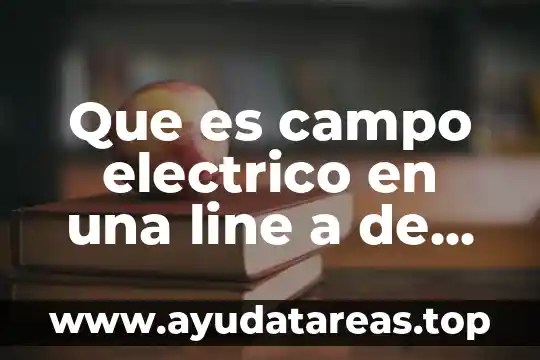 Que es marketing digital on line 4 Que es campo electrico en una line a de tanmicion