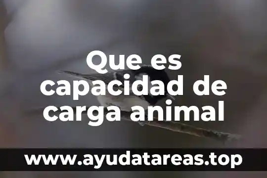 Qué es un animal endémico 6 Que es capacidad de carga animal