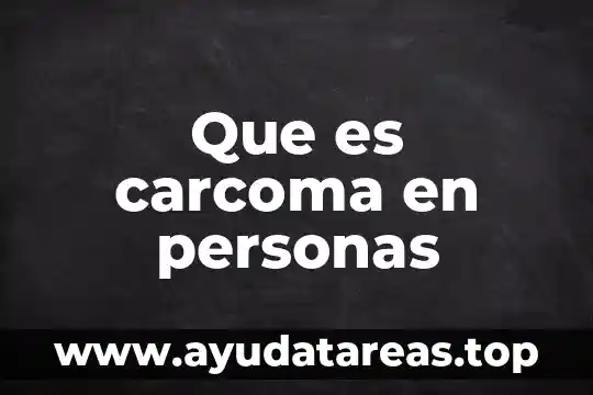 Que es dejar esencia en las personas 5 Que es carcoma en personas