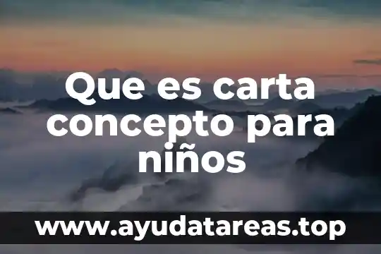 Que es carta concepto para niños