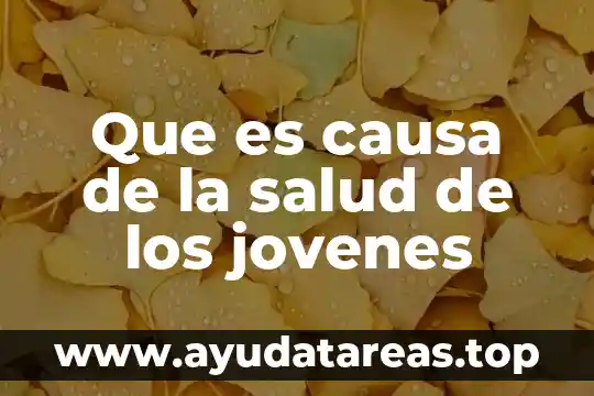 Qué es la salud mental definición 5 Que es causa de la salud de los jovenes