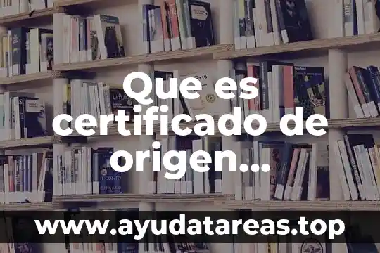 Que es certificado de origen controlado
