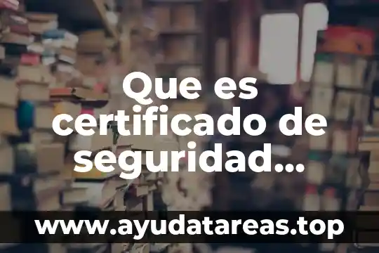 Que es certificado de seguridad android