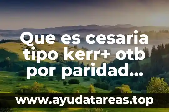 Tipo de planta que es el nopa 6 Que es cesaria tipo kerr+ otb por paridad satisfecha