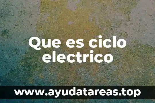 Ciclo del agua que es resumido 8 Que es ciclo electrico