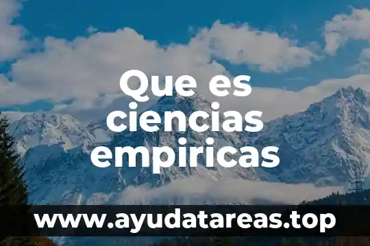 Que es geografia y con que ciencias se relaciona 4 Que es ciencias empiricas