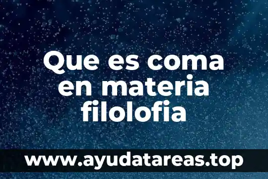 Qué es agua orgánica donde se la venden 8 Que es coma en materia filolofia
