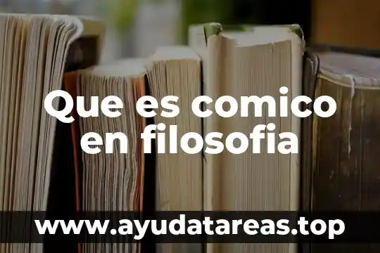 Qué es dilación en filosofía 5 Que es comico en filosofia