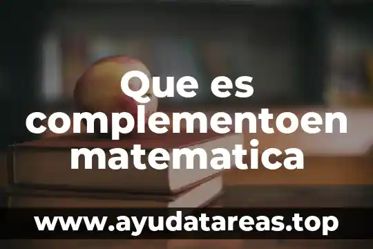 Que es complementoen matematica