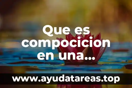 Concepto de que es una ecuación 6 Que es compocicion en una ecuacion quimica