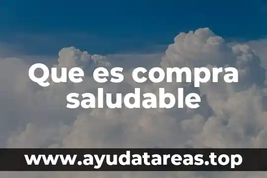 Que es compra saludable
