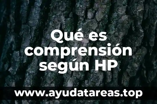 Qué es comprensión según HP