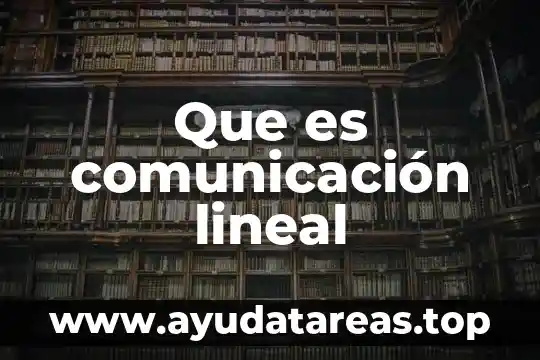 Que es comunicación lineal