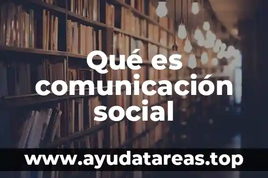 Qué es una proposición y tipos 5 Qué es comunicación social