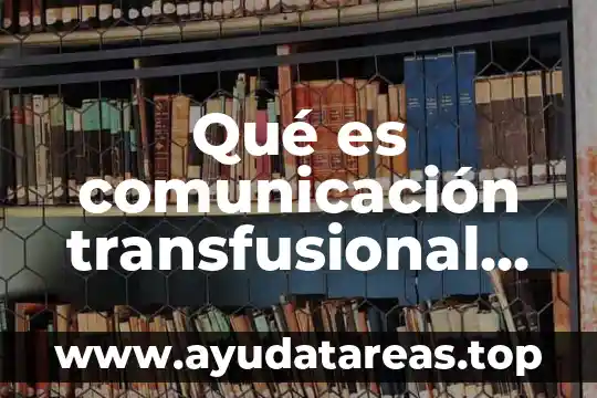 Que es la teoria de administracion 4 Qué es comunicación transfusional taller de administración