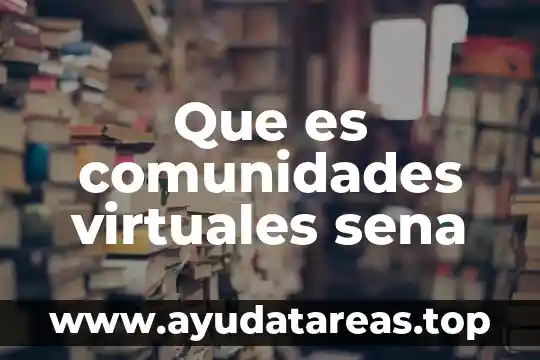 Que es comunidades virtuales sena
