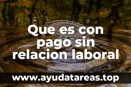 Que es la relacion de transmision en un auto 4 Que es con pago sin relacion laboral