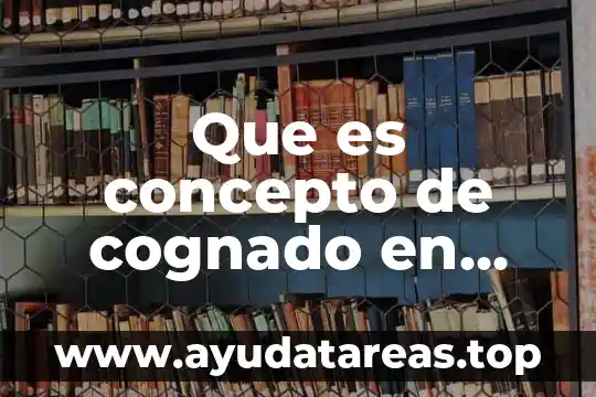 Pasatiempos en ingles que es 3 Que es concepto de cognado en ingles y español