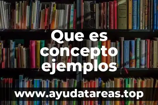 Concepto basico de que es la literatura 4 Que es concepto ejemplos