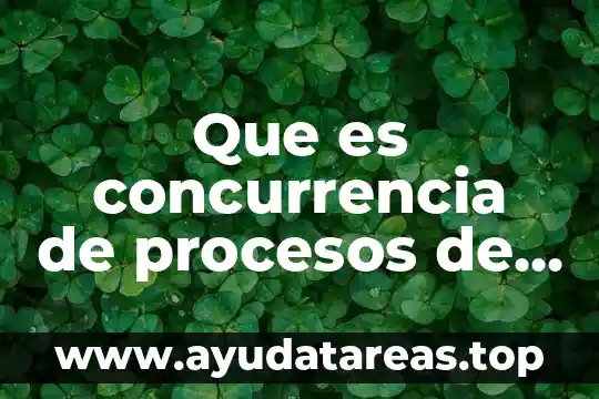 Nombre del sistema operativo que es utilizado por mas usuario 4 Que es concurrencia de procesos de un sistema operativo