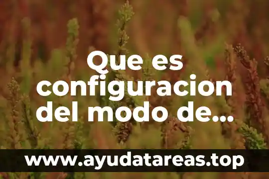 Que es configuracion del modo de operacion de puerta