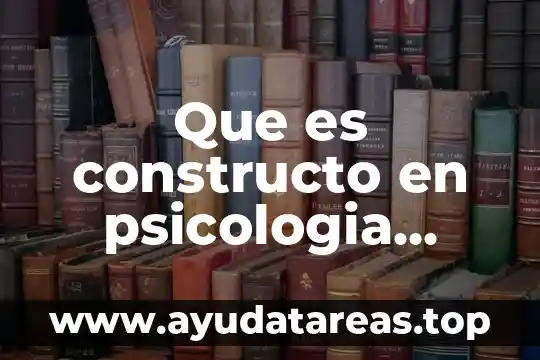 Qué es voracidad en psicología 8 Que es constructo en psicologia educativa