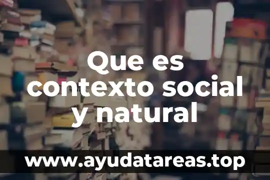 Que es nombre comercial y razon social 3 Que es contexto social y natural