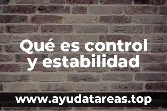 Qué es la estabilidad intacta definición 8 Qué es control y estabilidad