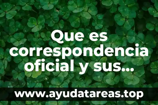 Que es correspondencia oficial y sus caracteristicas