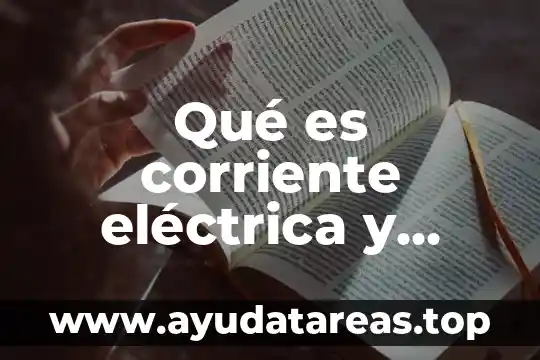 Hsbc que es cuenta corriente 5 Qué es corriente eléctrica y resistencia eléctrica