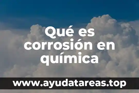 Qué es corrosión en química