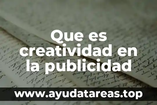 Que es creatividad en la publicidad