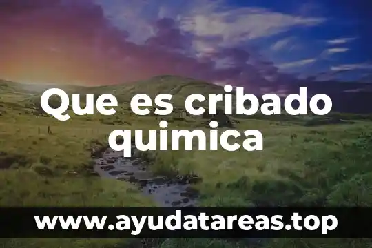 Que es cribado quimica