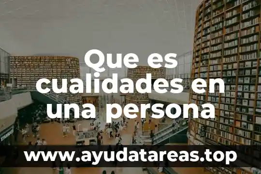 Que es una persona con esquizofrenia 5 Que es cualidades en una persona