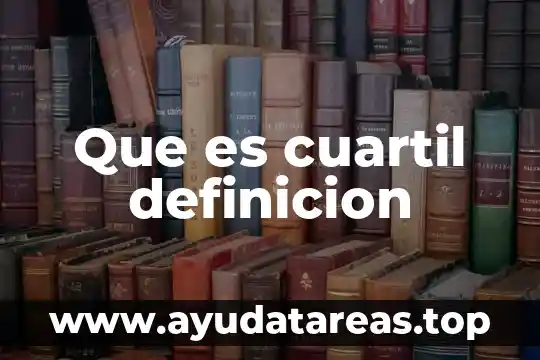 Que es cuartil definicion