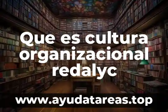 Que es la cultura dominguez catarina udlap 5 Que es cultura organizacional redalyc
