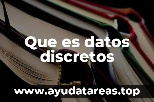 Que es datos discretos
