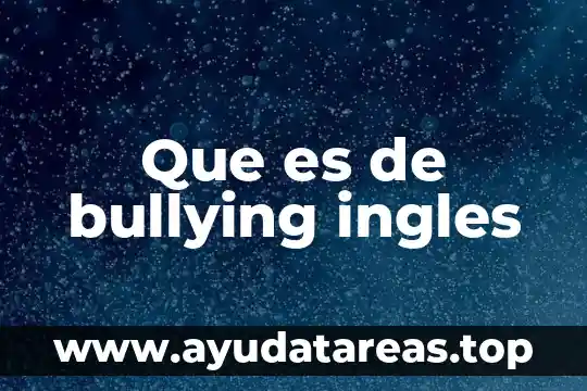 Qué es cociente y decreciente significado 7 Que es de bullying ingles