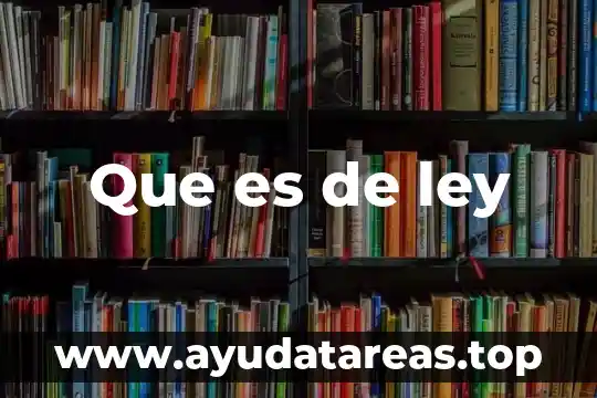 Que es de ley