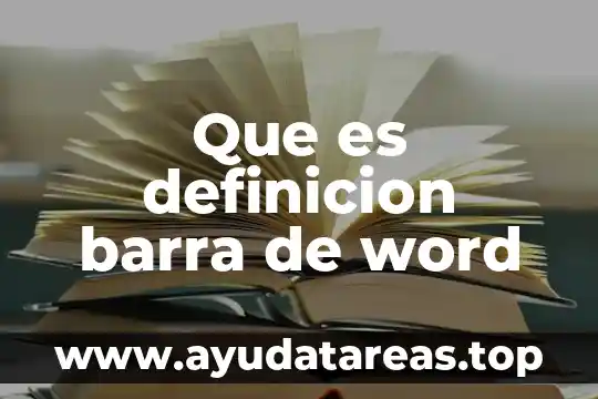 Que es nombre word 7 Que es definicion barra de word