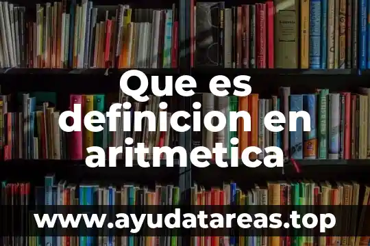 Que es aritmetica comercial 5 Que es definicion en aritmetica