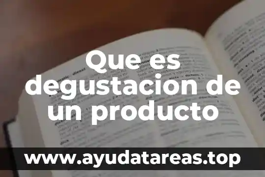 Que es degustacion de un producto
