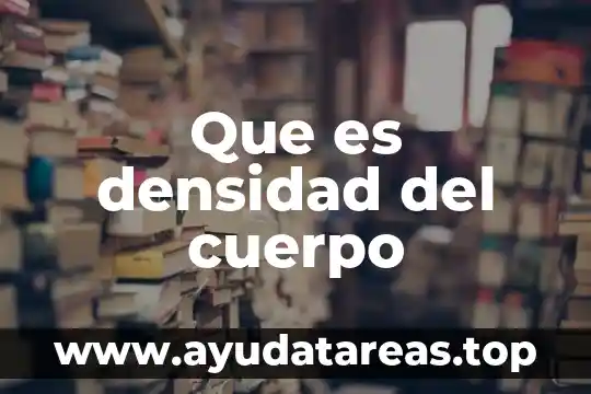 Que es densidad del cuerpo