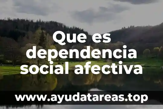Que es dependencia social afectiva
