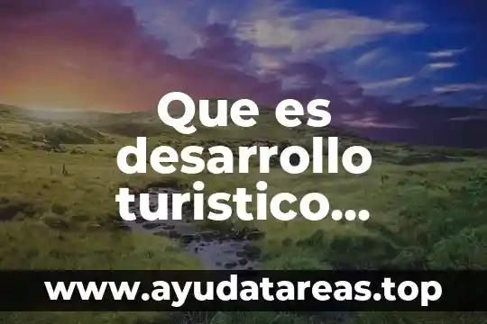 Que es desarrollo turistico definicion